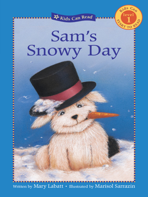 Title details for Sam's Snowy Day by Mary Labatt - Available